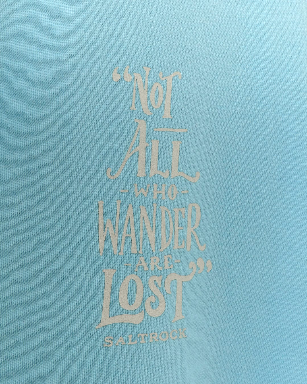 A Lost Ships tee from Saltrock, made from cotton, quoting "Not all who wander are lost".